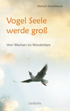 Vogel Seele werde groß (eBook, ePUB)
