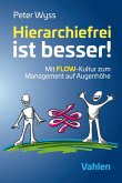 Hierarchiefrei ist besser! (eBook, ePUB)