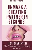 Unmask a Cheating Partner in Seconds 100% Guaranteed (eBook, ePUB)