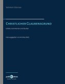 Salomo Glassius. Christlicher Glaubensgrund (eBook, PDF)
