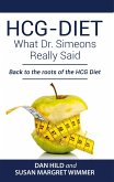 HCG-DIET; What Dr. Simeons Really Said (eBook, ePUB) HCG-DIET; What Dr. Simeons Really Said (eBook, ePUB)