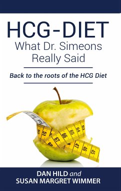 HCG-DIET; What Dr. Simeons Really Said (eBook, ePUB)