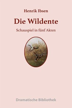 Die Wildente (eBook, ePUB) - Ibsen, Henrik