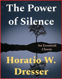 The Power of Silence (eBook, ePUB) - W. Dresser, Horatio