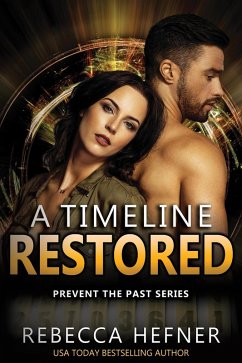 A Timeline Restored (Prevent the Past, #3) (eBook, ePUB) - Hefner, Rebecca