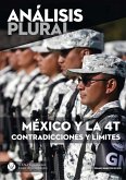 México y la 4T contradicciones y límites (Análisis plural) (eBook, ePUB)