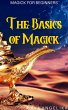 The Basics of Magick (Magick for... - Bild 1
