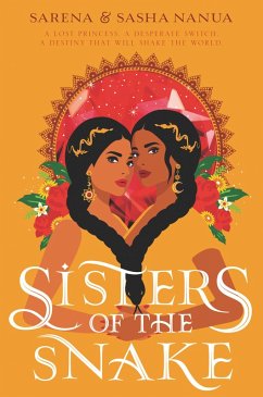 Sisters of the Snake (eBook, ePUB) - Nanua, Sasha; Nanua, Sarena