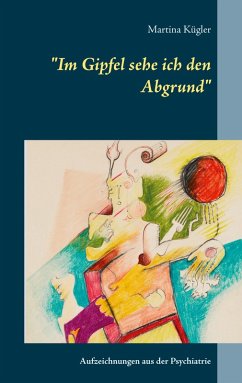 "Im Gipfel sehe ich den Abgrund" (eBook, ePUB)