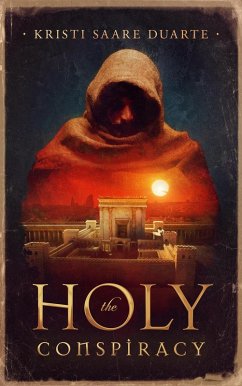 The Holy Conspiracy (eBook, ePUB) - Duarte, Kristi Saare