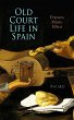 Old Court Life in Spain (Vol.1&2)... - Bild 1