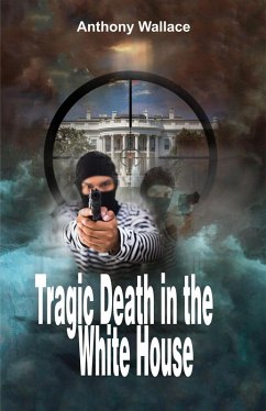 Cover Tragic Death in the White House (eBook, ePUB)