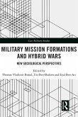Military Mission Formations and Hybrid Wars (eBook, PDF)