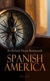 Spanish America (Vol.1&2) (eBook, ePUB)