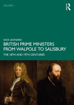 British Prime Ministers from Walpole to Salisbury: The 18th and 19th Centuries (eBook, ePUB) - Leonard, Dick