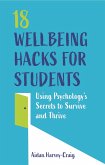 18 Wellbeing Hacks for Students (eBook, ePUB)