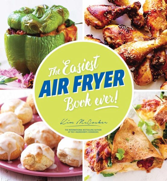 The Easiest Air Fryer Book Ever! (eBook, ePUB)