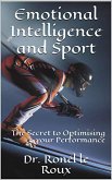 Emotional Intelligence and Sport (eBook, ePUB) Emotional Intelligence and Sport (eBook, ePUB)