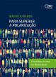Para superar a polarização (eBook,... - Bild 1