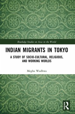 Indian Migrants in Tokyo (eBook, ePUB) - Wadhwa, Megha