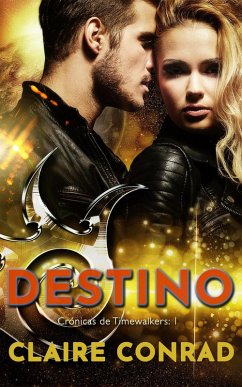 Destino (Crónicas de Timewalkers, #1) (eBook, ePUB) - Conrad, Claire