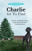 Charlie 1st To Find (Charlie, the Mystery-Solving Great Dane & His Quick Traveling Partners, #1) (eBook, ePUB)