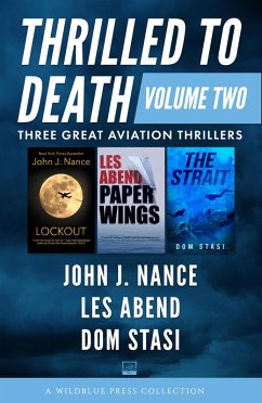 Thrilled to Death Volume Two (eBook, ePUB) - Nance, John J.; Abend, Les; Stasi, Dom Thrilled to Death Volume Two (eBook, ePUB) - Nance, John J.; Abend, Les; Stasi, Dom