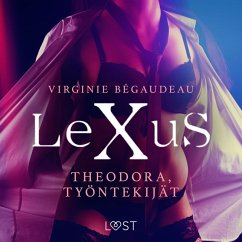 LeXuS: Theodora, Työntekijät - eroottinen dystopia (MP3-Download) - Bégaudeau, Virginie