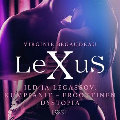 LeXuS: Ild ja Legassov, Kumppanit - eroottinen dystopia (MP3-Download) - Bégaudeau, Virginie