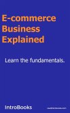 E-commerce Business Explained (eBook, ePUB)