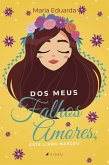 Dos meus falhos amores, este livro nasceu (eBook, ePUB)