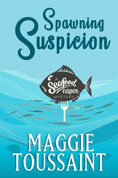 Cover Spawning Suspicion (A Seafood Caper Mystery, #2) (eBook, ePUB)
