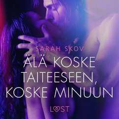 Älä koske taiteeseen, koske minuun - eroottinen novelli (MP3-Download) - Skov, Sarah