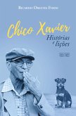 Chico Xavier - histórias e lições (eBook, ePUB)