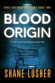 Blood Origin (Dana Hartman Thrillers, #2) (eBook, ePUB)