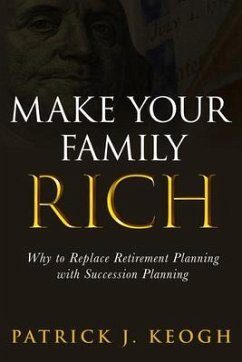 Make Your Family Rich (eBook, ePUB) - Keogh, Patrick J.
