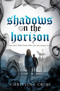 Shadows on the Horizon (The Gravity of Darkness Series, #2) (eBook, ePUB) - Crimi, Christina