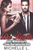 Die Regeln des Milliardärs - Eine Kurzgeschichte: Eine Bad Boy Milliardär (eBook, ePUB)
