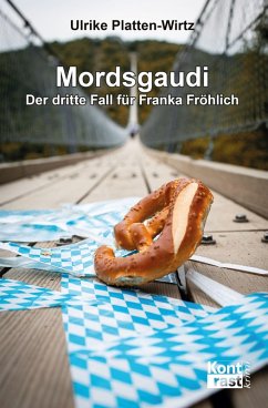Mordsgaudi - Der dritte Fall für Franka Fröhlich (eBook, ePUB) - Platten-Wirtz, Ulrike