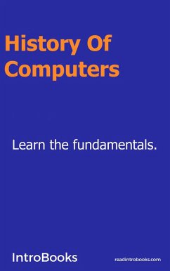 History Of Computers (eBook, ePUB) - Team, IntroBooks
