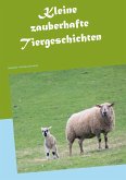 Kleine zauberhafte Tiergeschichten (eBook, ePUB) Kleine zauberhafte Tiergeschichten (eBook, ePUB)