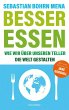 Besser essen. Wie wir über unseren... - Bild 1