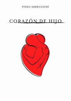 Corazón de Hijo (eBook, ePUB) - Abbruzzese, Piero