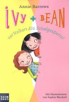 Ivy + Bean vertreiben das Schulgespenst (Mängelexemplar) - Barrows, Annie