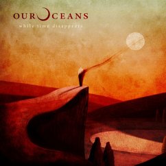 While Time Disappears - Our Oceans