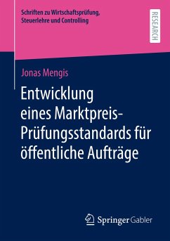 Entwicklung eines Marktpreis-Prüfungsstandards für öffentliche Aufträge - Mengis, Jonas