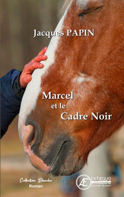 Marcel et le Cadre Noir (eBook, ePUB) - Papin, Jacques