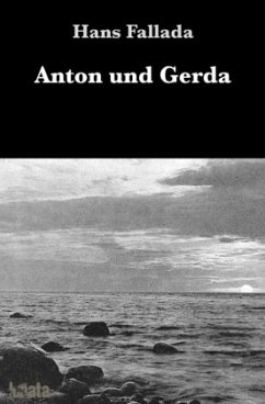 Anton und Gerda - Fallada, Hans