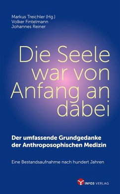 Die Seele war von Anfang an dabei (eBook, ePUB) - Treichler, Markus; Fintelmann, Volker; Reiner, Johannes