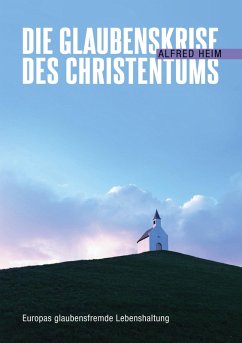 Die Glaubenskrise des Christentums (eBook, ePUB)